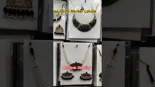 Antique Jewelry Collection From Liberty Market Lahore 💞 Shopping Vlogs | Muhibullah Malik #vlogs