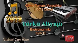 Gitme Turnam Vuracaklar Türkü Altyapısı - DO - Chord
