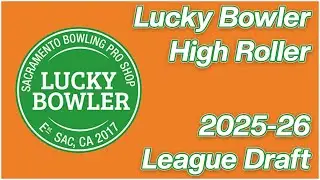 2025-26 League Draft - Lucky Bowler High Roller