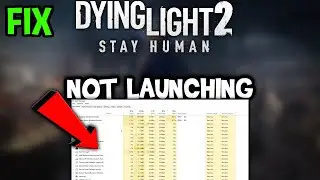 Dying Light 2  &ndash; Fix Not Launching &ndash; Complete Tutorial