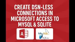 Connect Microsoft Access to MySQL or SQLite - No DSN Needed