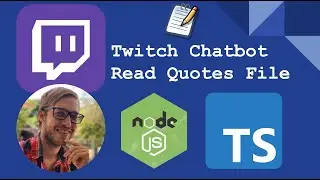 Read Quotes File - NodeJS | TypeScript | Twitch Development Livestream