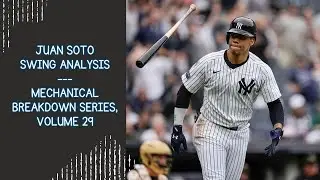 Juan Soto Swing Analysis --- Mechanical Breakdown Series, Volume 29