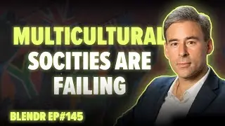 The Rise of Nationalism Explained by Eric Kaufmann | Blendr Report EP145