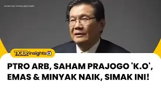 LIVE! PTRO ARB, Saham Grup PP Anjlok, Momentum Usai? Emas & Minyak Naik, Simak Ini! | TIGER INSIGHTS