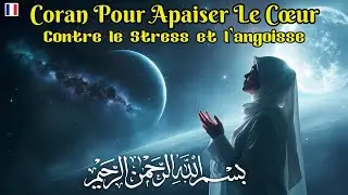 Coran pour apaiser le c&oelig;ur: R&eacute;citation apaisante pour soulager le stress et retrouver le calme