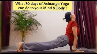 Ever wondered what 30 days of Ashtanga Yoga can do to your mind and body? #ashtangayoga #yogagirl