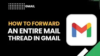 Как переслать всю переписку в Gmail в 2026 году | Пошаговое руководство по просмотру переписки