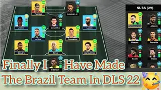 Finally I Have Made The Brazil Team In DLS 22