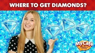 How do get Free diamonds at My caf&eacute; | Find Free diamonds | My Cafe diamond