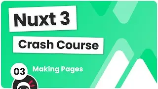 Nuxt 3 Crash Course #3 - Adding Pages