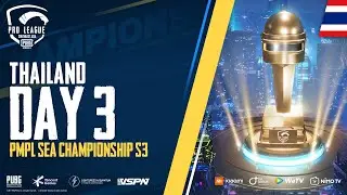 [TH] PMPL SEA Championship S3| DAY 3