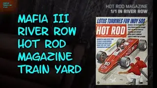 Mafia III River Row Hot Rod Magazine Train Yard