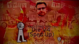 ASDF’s Endless Muffin Time - DIE V4 (sped up)