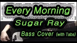 Sugar Ray - Every Morning (Bass cover with tabs 138)