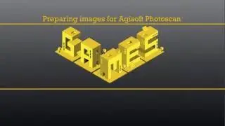 Preparing images for Agisoft Photoscan