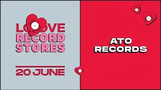 ATO Records - Love Record Stores