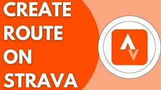 Как создать маршрут в приложении Strava
