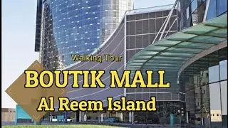 Shams Boutik Mall Al Reem Island | Walking tour