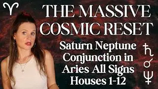 Saturn Neptune Conjunction 2026 All Signs: The End of Illusion, The Birth of a New Era (0&deg; Aries!!!)