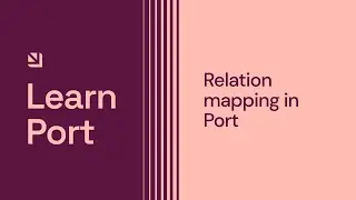 Relation mapping in Port