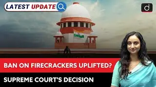 India&rsquo;s Green Crackers: SC&rsquo;s New Guidelines | Firecracker | Latest Update | Drishti IAS English