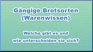 G&auml;ngige Brotsorten Warenkunde Warenwissen Zutaten Unterschiede