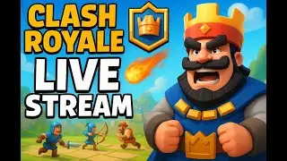Clash Royale Live Stream!!