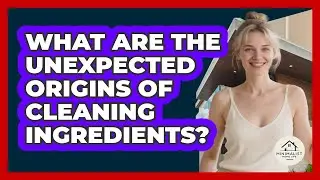 What Are The Unexpected Origins Of Cleaning Ingredients? - Minimalist Home Life