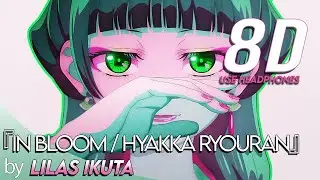 The Apothecary Diaries Season 2 &ndash; Hyakka Ryouran / In Bloom - Lilas ikuta | AUDIO 8D 🎧