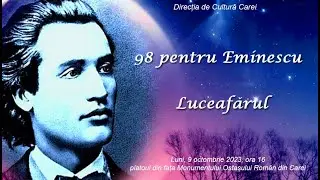 Luceafarul - 98 pentru Eminescu la Carei