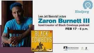 Leon Jett Memorial Lecture: Zaron Burnett III
