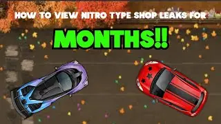 HOW TO VIEW NITRO TYPE SHOP LEAKS FOR MONTHS!!