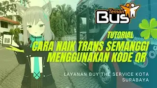 Cara Naik Trans Semanggi Dengan Kode QR (Teman Bus)