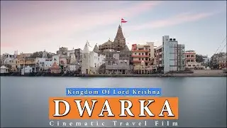 Dwarka - Cinematic Travel Film