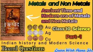 Metals and Non Metals | Ancient Time V/S Modern Era | Class 10 | Part -01 | #alakhpandey #viralvideo