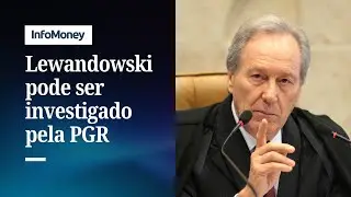 PGR vai apurar contrata&ccedil;&atilde;o de escrit&oacute;rio de Lewandowski pelo Master | InfoMoney News