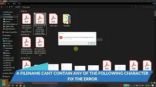 A FILENAME CAN'T CONTAIN ANY OF THE FOLLOWING CHARACTER ERROR FIX WHILE RENAMING