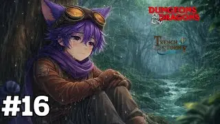 LIVE.🔴 Dungeons & Dragons : Trench of Stormy  #16 ป่าฝน
