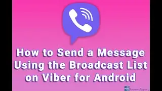 How to Send a Message Using the Broadcast List on Viber for Android