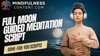 Full Moon Guided Meditation Script: Release, Heal & Renew