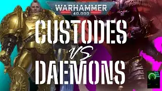 Custodes vs Daemons Warhammer 40K Battle Report! 2000 points