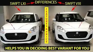 Maruti Swift LXI vs VXI Comparison ! This Video Helps you to decide Best Variant for You 👍👍Watch👍