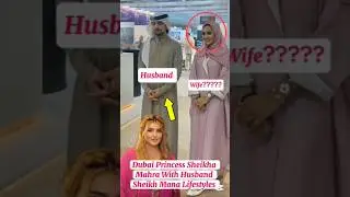 Dubai Royal Family|Dubai Princess Sheikha Mahra husband sheikh Mana & Wife#lifestyle#trending#shorts