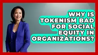 Why Is Tokenism Bad For Social Equity In Organizations? - Moral Politics Experts
