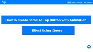 How to create Scroll To Top Button with Animation Effect using jQuery