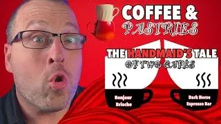 COFFEE & PASTRIES - THE HANDMAID'S TALE OF TWO CAF&Eacute;S