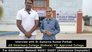 Interview with Dr.Sumanta Kumar Pathak (JIS Veterinary College - VCI Approved College) Campus Video