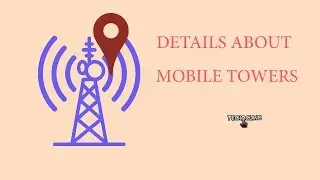 FIND DETAILS ABOUT MOBILE TOWERS IN YOUR LOCATION