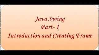 INTRODUCTION TO JAVA SWING
